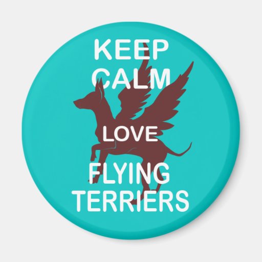 Keep Calm Love Flying Terriers Unique Fun Print Fridge Magnet
