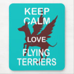 Keep Calm Love Flying Terriers Unique Fun Print Mousepad
