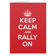 Keep Calm Rally Greeting Note Card