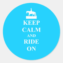 Keep calm & ride on (light blue) round sticker