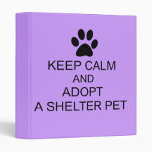 Keep Calm Shelter Pet 3 Ring Binders