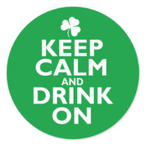 Keep Calm St Patricks Day Humour Round Sticker