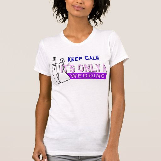 Keep Calm Wedding T Shirts