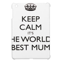 keep calm worlds Best mum mothers day gift Case For The iPad Mini