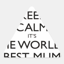 keep calm worlds Best mum mothers day gift Triangle Stickers