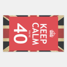 Keep Calm You're 40 Rectangle Sticker