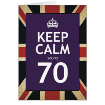 Keep Calm You're 70 Greeting Card