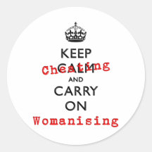 KEEP CHEATING ROUND STICKER