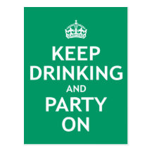 Keep Drinking and Party On Postcards