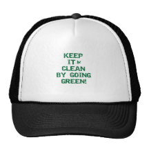 Keep It Clean By Going Green T-shirts Hats