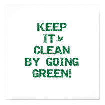 Keep it Clean By Going Green Tshirts and Gifts posters