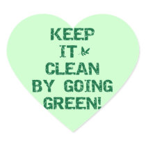 Keep it Clean By Going Green Tshirts and Gifts Heart Stickers