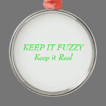 KEEP IT FUZZY KEEP IT REAL CHRISTMAS ornaments
