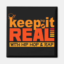 KEEP IT REAL hip hop magnet