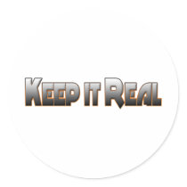 Keep it Real