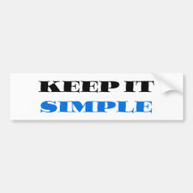 Keep It Simple Bumper Stickers