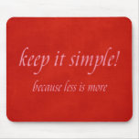 keep it simple mousepads