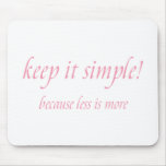 keep it simple mousepad