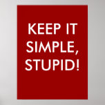 Keep It Simple Stupid! - Profound Poster