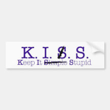 Keep It Stupid Bumper Sticker