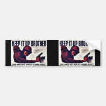 Keep It Up Brother Bumper Sticker