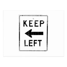 KEEP LEFT SIGN Faded.png Post Cards