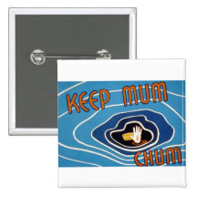 Keep Mum Chum Buttons