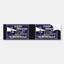 Keep Production Schedule Bumper Sticker