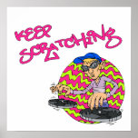 Keep Scratching posters