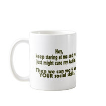 Keep Staring Then We Can Work On Your Social Skill Coffee Mugs