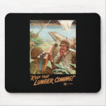Keep That Lumber Coming Mouse Pads