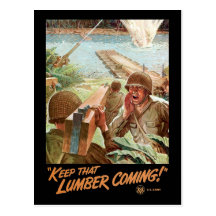 Keep That Lumber Coming Postcard