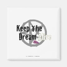 Keep The Dream Alive on Mall Rats Symbol Fridge Magnet