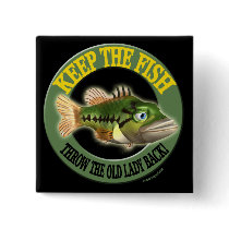 Keep The Fish Fishing T-shirts Pinback Buttons