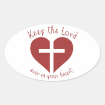 Keep The Lord Ever In Your Heart Sticker