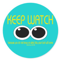 KEEP WATCH - Matt 24:42 Sticker