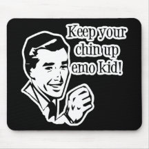 Keep Your Chin Up Emo Kid! Mouse Pad