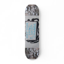 Keep your coins i want change custom skate board