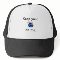 Keep your eye on me....Colour: White and Black hat hats
