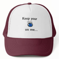 Keep your eye on me....White and Maroon hat hats