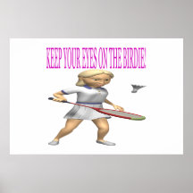 Keep Your Eyes On The Birdie Posters