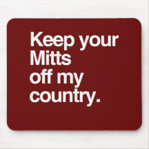Keep your Mitts off my country.png Mouse Pad
