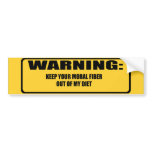 Keep your moral fiber out of my diet bumper stickers