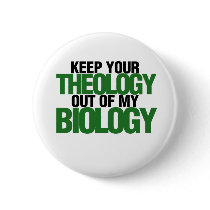 Keep your theology out of my biology
