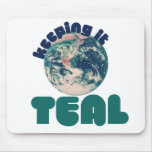 Keepin' it Teal Mouse Pad