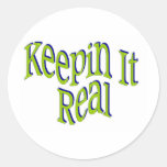 Keeping It Real Sticker
