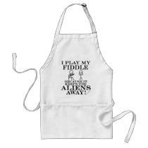 Keeps Aliens Away Fiddle Aprons