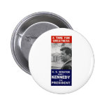 Kennedy - A Time For Greatness Pins