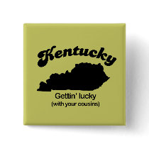 Kentucky Motto - Gettin Lucky Pins