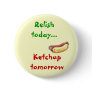 Ketchup and Relish Pinback Button